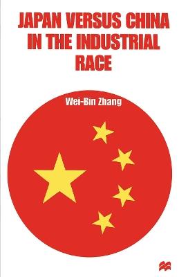 Japan versus China in the Industrial Race - Wei-Bin Zhang - cover