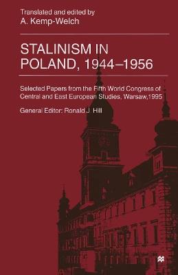 Stalinism in Poland, 1944–56: Selected Papers from the Fifth World Congress of Central and East European Studies, Warsaw, 1995 - cover
