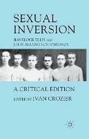 Sexual Inversion: A Critical Edition - H. Ellis,J. Symonds - cover