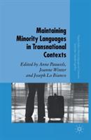 Maintaining Minority Languages in Transnational Contexts: Australian and European Perspectives - cover