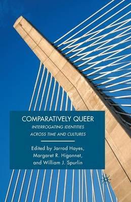 Comparatively Queer: Interrogating Identities Across Time and Cultures - cover