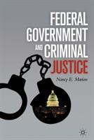 Federal Government and Criminal Justice - N. Marion - cover
