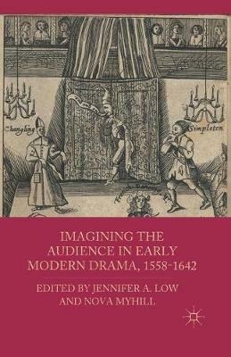 Imagining the Audience in Early Modern Drama, 1558-1642 - cover