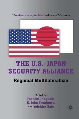 The U.S.-Japan Security Alliance: Regional Multilateralism - cover