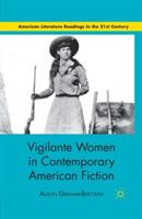 Vigilante Women in Contemporary American Fiction - A. Graham-Bertolini - cover