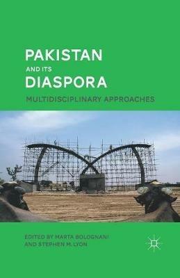 Pakistan and Its Diaspora: Multidisciplinary Approaches - cover