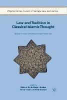 Law and Tradition in Classical Islamic Thought: Studies in Honor of Professor Hossein Modarressi
