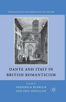 Dante and Italy in British Romanticism - F. Burwick - cover