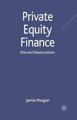 Private Equity Finance: Rise and Repercussions - J. Morgan - cover