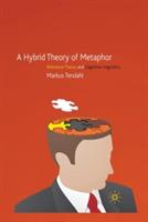 A Hybrid Theory of Metaphor: Relevance Theory and Cognitive Linguistics