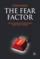 The Fear Factor: What Happens When Fear Grips Wall Street - C. Read - cover