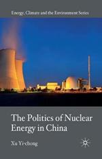 The Politics of Nuclear Energy in China