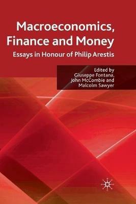 Macroeconomics, Finance and Money: Essays in Honour of Philip Arestis - Giuseppe Fontana,John McCombie,Malcolm Sawyer - cover