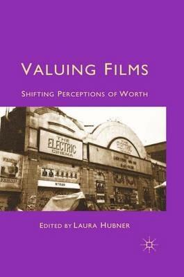 Valuing Films: Shifting Perceptions of Worth - cover