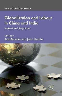 Globalization and Labour in China and India: Impacts and Responses - cover