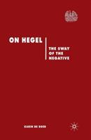 On Hegel: The Sway of the Negative - Karin de Boer - cover