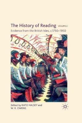 The History of Reading, Volume 2: Evidence from the British Isles, c.1750-1950 - cover