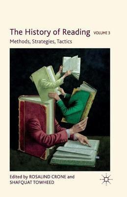 The History of Reading, Volume 3: Methods, Strategies, Tactics - cover