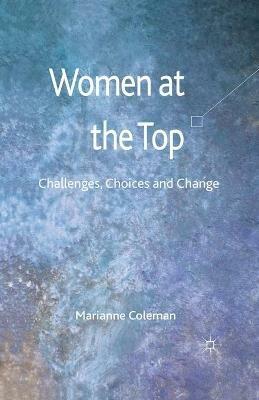 Women at the Top: Challenges, Choices and Change - Marianne Coleman - cover