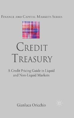 Credit Treasury: A Credit Pricing Guide in Liquid and Non-Liquid Markets - G. Oricchio - cover