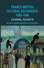 Franco-British Cultural Exchanges, 1880-1940: Channel Packets