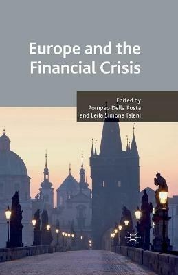 Europe and the Financial Crisis - Pompeo Della Posta,Leila Simona Talani - cover