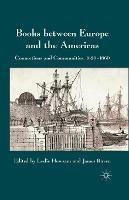 Books between Europe and the Americas: Connections and Communities, 1620-1860