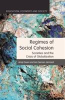 Regimes of Social Cohesion: Societies and the Crisis of Globalization - A. Green,J. Janmaat - cover