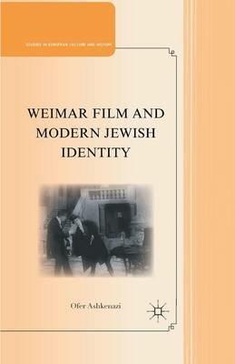 Weimar Film and Modern Jewish Identity - O. Ashkenazi - cover