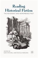 Reading Historical Fiction: The Revenant and Remembered Past - Kate Mitchell - cover