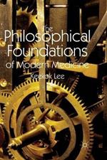 The Philosophical Foundations of Modern Medicine