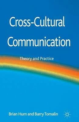 Cross-Cultural Communication: Theory and Practice - B. Hurn,B. Tomalin - cover