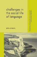 Challenges in the Social Life of Language - John Edwards - cover