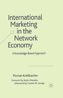 International Marketing in the Network Economy: A Knowledge-Based Approach - F. Kohlbacher - cover