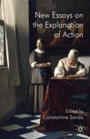 New Essays on the Explanation of Action - cover