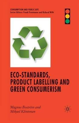 Eco-Standards, Product Labelling and Green Consumerism - M. Boström,M. Klintman - cover