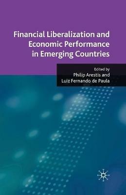 Financial Liberalization and Economic Performance in Emerging Countries - cover