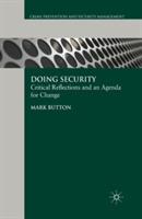 Doing Security: Critical Reflections and an Agenda for Change - M. Button - cover