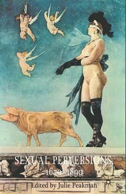 Sexual Perversions, 1670–1890 - cover