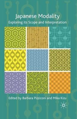 Japanese Modality: Exploring its Scope and Interpretation - cover