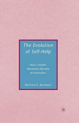 The Evolution of Self-Help - M. Archibald - cover