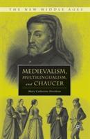 Medievalism, Multilingualism, and Chaucer - M. Davidson - cover