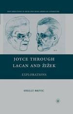 Joyce through Lacan and Žižek: Explorations