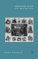 Fashioning History: Current Practices and Principles - R. Berkhofer - cover