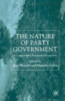 The Nature of Party Government: A Comparative European Perspective - Jean Blondel - cover