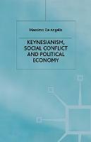 Keynesianism, Social Conflict and Political Economy - Massimo de Angelis - cover