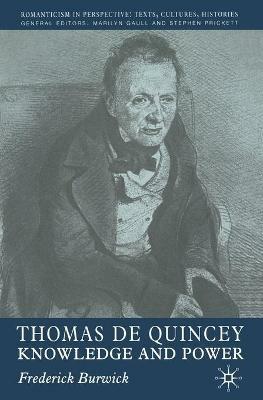 Thomas de Quincey: Knowledge and Power - F. Burwick - cover