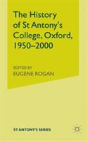 The History of St Antony’s College, Oxford, 1950–2000