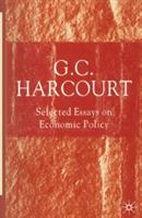 Selected Essays on Economic Policy - G. Harcourt - cover