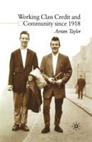 Working Class Credit and Community since 1918 - A. Taylor - cover